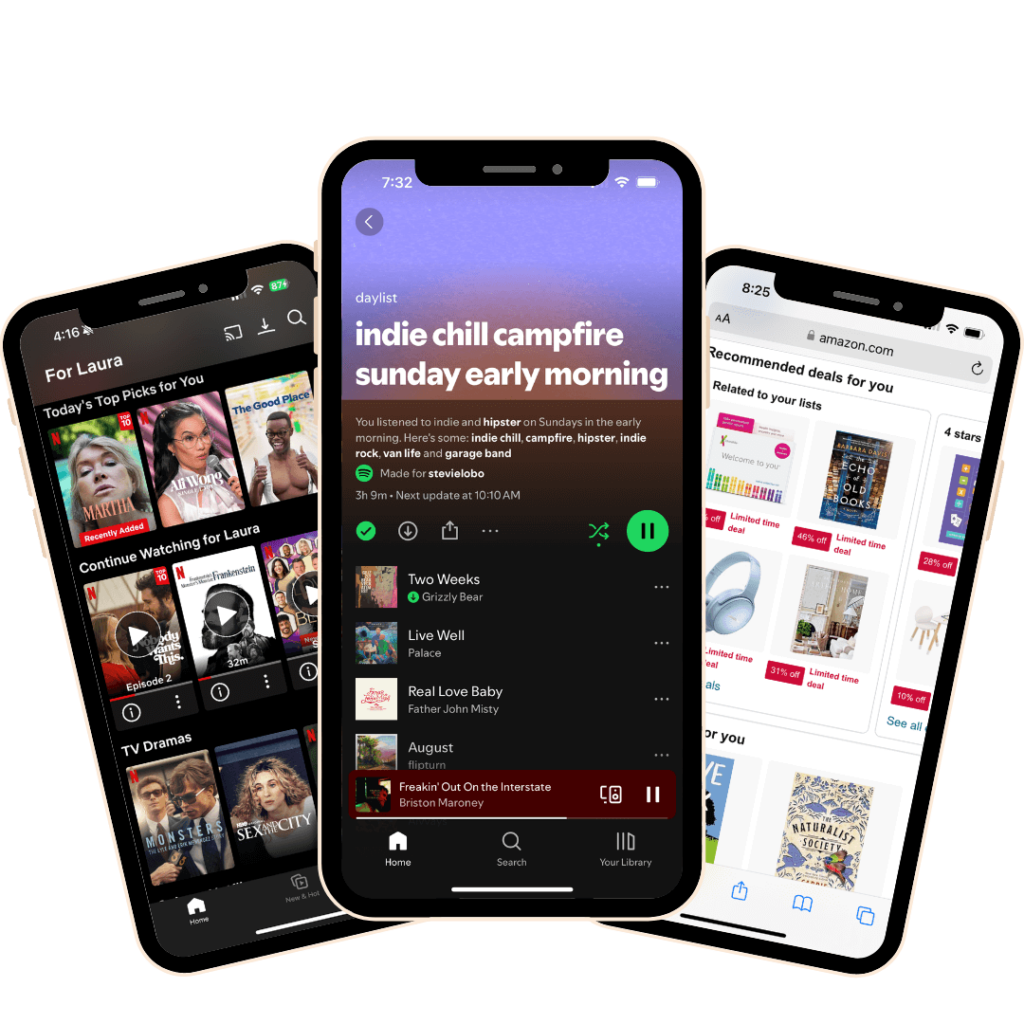 An image of smart phones showing personalized content from Netflix, Spotify, and Amazon.